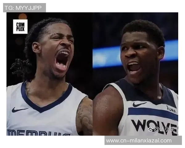 爱德华兹缺阵森林狼迎战灰熊球队能否克服困难继续争胜