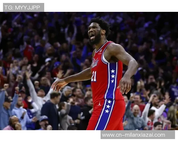 大帝归来在即纳斯盛赞恩比德攻防两端表现出色得分效率极高